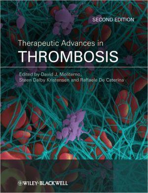 Therapeutic Advances in Thrombosis, 2e - f1adb7eb691a0c41140da8070a868131