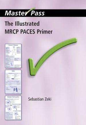 MasterPass: The Illustrated MRCP PACES Primer - f2578c65f2f59ee64e162e2f0ead49c1