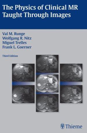 The Physics of Clinical MR Taught Through Images, 3e - f50254544756375855beadade3bd117f