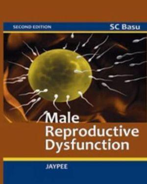 Male Reproductive Dysfunction 2E - f6e8cc0324bae4a7cc926caaeeeeab24