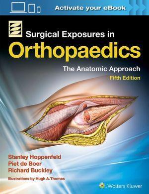 Surgical Exposures in Orthopaedics: The Anatomic Approach, 5E - f7522b05c907fc7bf0f3b1267772a7af