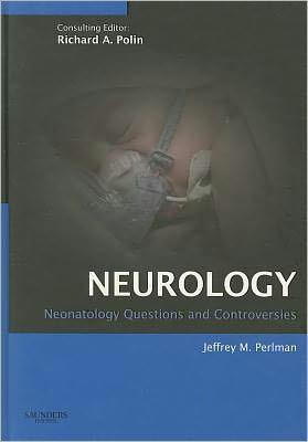 Neonatology: Questions and Controversies Series, Neurology ** - f872db7f37db9bbca43e4ac35f2b854c