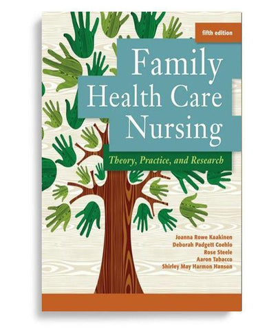 Family Health Care Nursing Theory, Practice, and Research 5th Edition Kaakinen