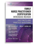 Family Nurse Practitioner Certification Intensive Review, Fast Facts and Practice Questions 3rd Edition by Maria T. Codina Leik