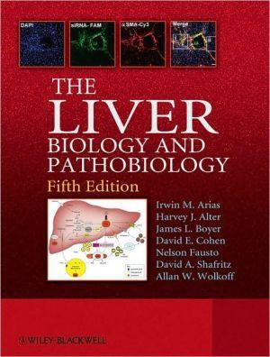The Liver: Biology and Pathobiology, 5e - fdaf54c6b34113702464158464c4dbc8