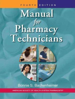 Manual for Pharmacy Technicians, 4th edition - fe52f8f0d373e4a798cc88dacd822ccd