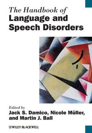 The Handbook of Language and Speech Disorders - fe86352c5b32f8cb980a14cc737f68ff