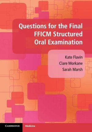 Questions for the Final FFICM Structured Oral Examination - ff0834cef0c2c2258dffb6a5fce9d4cf