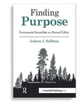 Finding Purpose: Environmental Stewardship as a Personal Calling 1st Edition