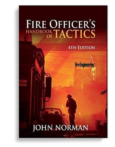 Fire Officer's Handbook of Tactics 4th Edition by John Norman
