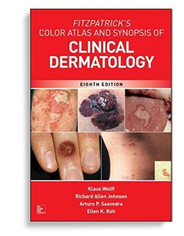 Fitzpatrick’s Color Atlas and Synopsis of Clinical Dermatology 8th Edition