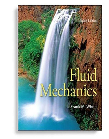 Fluid Mechanics 8th Edition by Frank M. White