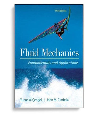 Fluid Mechanics Fundamentals and Applications 3rd Edition