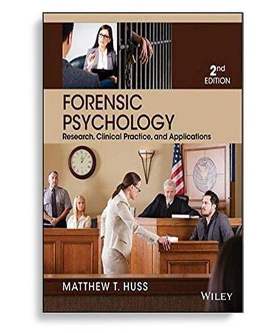 Forensic Psychology 2nd Edition by Matthew T. Huss