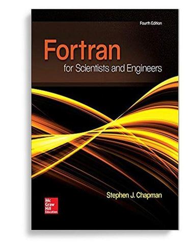 Fortran For Scientists And Engineers 4th Edition