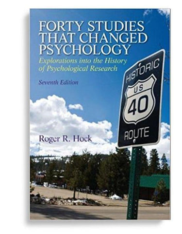 Forty Studies that Changed Psychology 7th Edition by Roger R. Hock