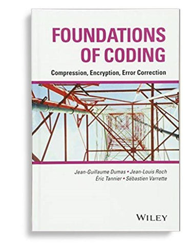 Foundations Of Coding Compression, Encryption, Error Correction