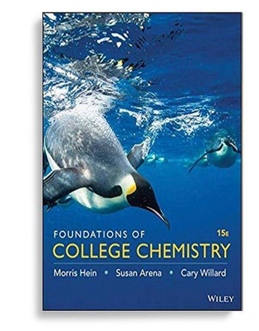Foundations of College Chemistry 15th Edition by Morris Hein
