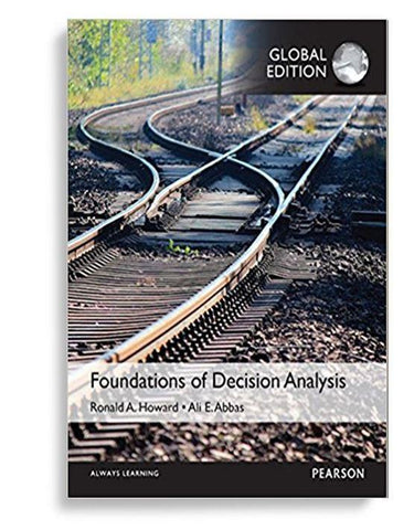 Foundations Of Decision Analysis 1st Edition
