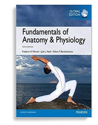 Fundamentals Of Anatomy And Physiology 10th Global Edition