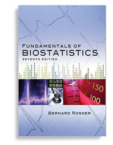 Fundamentals of Biostatistics 7th Edition by Bernard Rosner