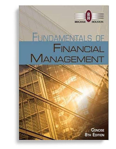 Fundamentals of Financial Management Concise 8th Edition by Brigham