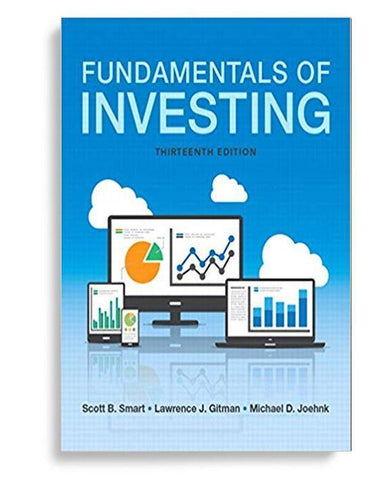 Fundamentals of Investing (13th Edition ) (Pearson Series in Finance) 13th