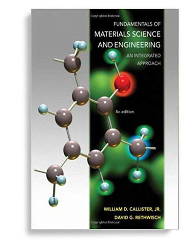 Fundamentals of Materials Science and Engineering 4th Edition