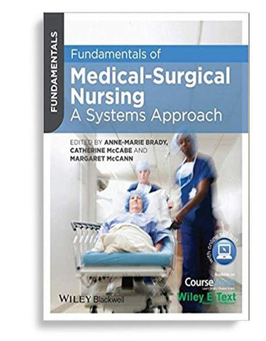 Fundamentals of MedicalSurgical Nursing, A Systems Approach