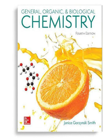 General, Organic, & Biological Chemistry 4th Edition
