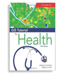 GIS Tutorial for Health, fifth Edition  (GIS Tutorials) 5th Edition
