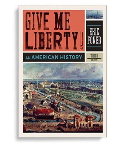 Give Me Liberty!: An American History 3rd edition
