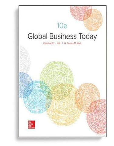 Global Business Today 10th Edition by Charles W. L. Hill