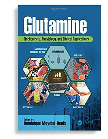 Glutamine: Biochemistry, Physiology, and Clinical Applications 1st Edition