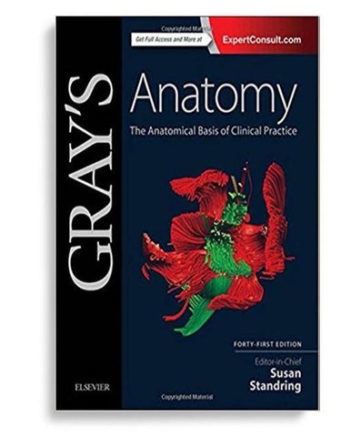 Gray's Anatomy: The Anatomical Basis of Clinical Practice 41st Edition by Susan Standring