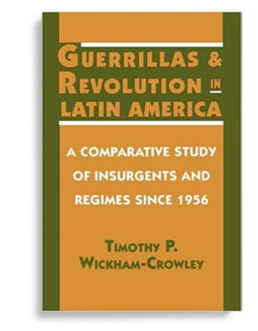 Guerrillas and Revolution in Latin America Reprint Edition