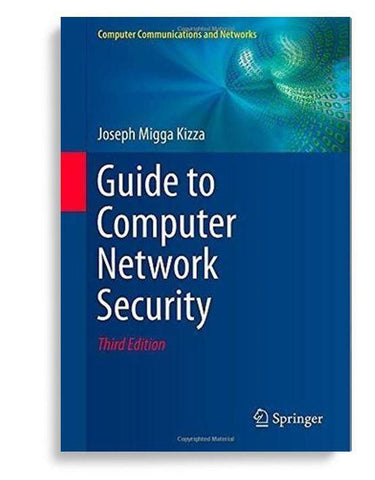 Guide to Computer Network Security 3rd Edition by Joseph Migga Kizza