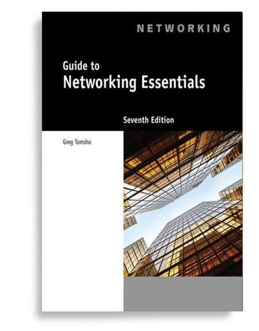 Guide to Networking Essentials 7th Edition by Greg Tomsho