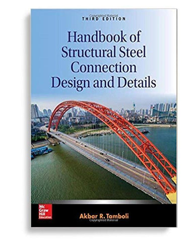 Handbook Of Structural Steel Connection Design And Details 3rd Edition