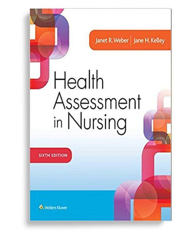 Health Assessment in Nursing Sixth, North American Edition
