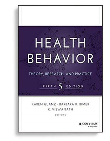 Health Behavior: Theory, Research, and Practice (JosseyBass Public Health) 5th Edition