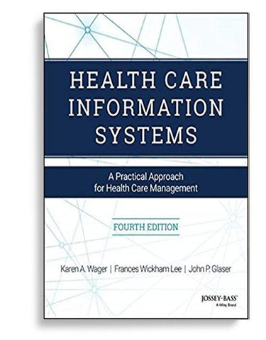 Health Care Information Systems: A Practical Approach for Management 4th Edition