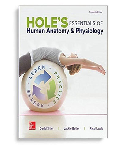 Hole's Essentials of Human Anatomy & Physiology 13th Edition by David N. Shier (  )