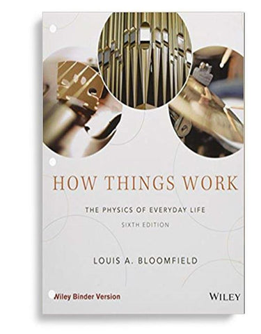 How Things Work The Physics of Everyday Life 6th Edition