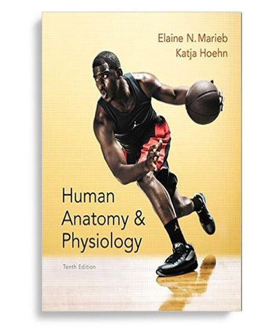 Human Anatomy & Physiology 10th Edition by Elaine N. Marieb and Katja Hoehn (  )