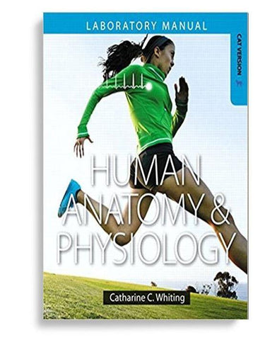Human Anatomy & Physiology Laboratory Manual: Making Connections 1st Edition by Catharine C. Whiting (  )