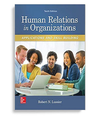 Human Relations in Organizations: Applications and Skill Building (Irwin Management) 10th Edition