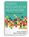 Human Resources in Healthcare  Managing for Success 4th Edition