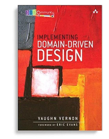 Implementing DomainDriven Design 1st Edition by Vaughn Vernon