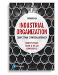 Industrial Organization: Competition, Strategy and Policy, 5th Edition